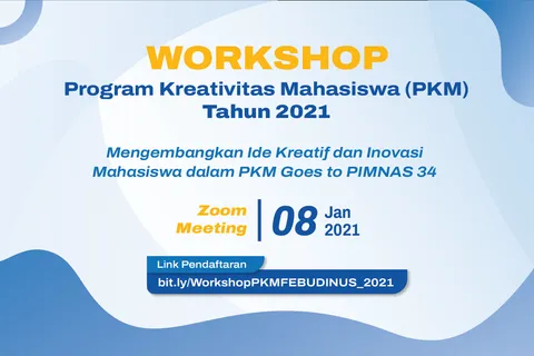 WORKSHOP PROGAM KREATIVITAS MAHASISWA (PKM) TAHUN 2021