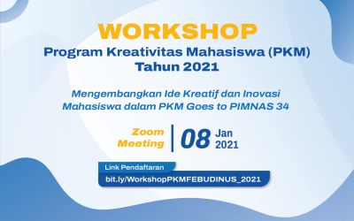 WORKSHOP PROGAM KREATIVITAS MAHASISWA (PKM) TAHUN 2021